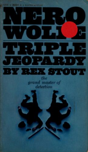 Rex Stout: Triple Jeopardy (A Nero Wolfe Mystery) (Paperback, 1977, Bantam Books)
