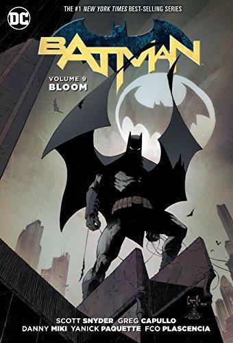 Scott Snyder: Batman. Volume 9, Bloom (2016, DC Comics)