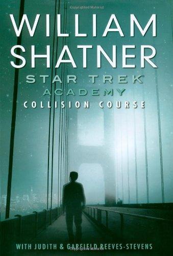 William Shatner, Judith Reeves-Stevens, Garfield Reeves-Stevens: The Academy : Collision Course (2007, Simon & Schuster)