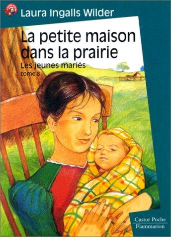Garth Williams, Laura Ingalls Wilder, Hélène Seyrès: La Petite Maison dans la prairie, tome 8  (Paperback, 1999, Flammarion)