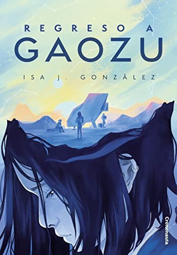 Isa J. González: Regreso a Gaozu (Paperback, 2023, Crononauta)