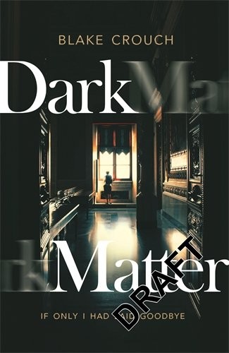 Blake Crouch OG: Dark Matter (imusti, Macmillan)