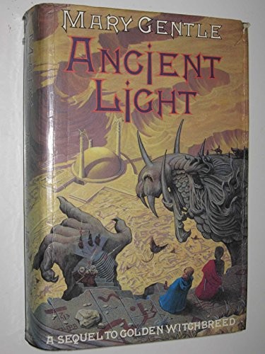 Mary Gentle: Ancient Light; A Sequel to Golden Witchbreed (1987, Victor Gollancz Limited)