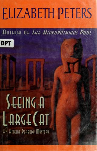 Elizabeth Peters: Seeing a large cat (1997, G. K. Hall, Chivers Press, G K Hall & Co)