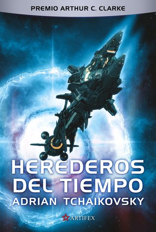 Adrian Tchaikovsky: Herederos del tiempo (Hardcover, Spanish language, Artifex)