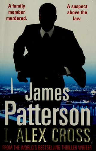 James Patterson: I, Alex Cross (2010, Arrow)