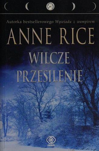 Anne Rice: Wilcze przesilenie (Polish language, 2014, Dom Wydawniczy Rebis)