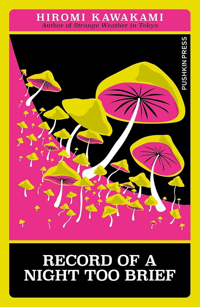 Hiromi Kawakami: Record of a Night Too Brief (2017)