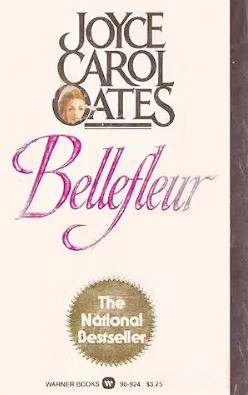 Joyce Carol Oates: Bellefleur (Paperback, 1981, Warner Books: A Warner Communications Co., this ed. publ. by arrngmt w/Elseier-Dutton Publ. Co.)