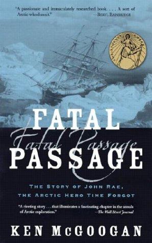 Ken McGoogan: Fatal Passage (Paperback, 2003, Carroll & Graf)