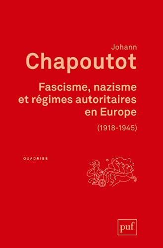 Fascisme, nazisme et régimes autoritaires en Europe (Paperback, PUF)