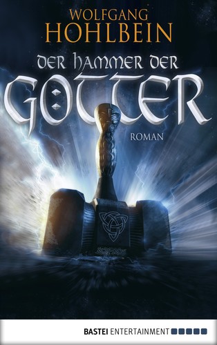 Wolfgang Hohlbein: Der Hammer der Götter (EBook, German language, 2010, Bastei Entertainment)