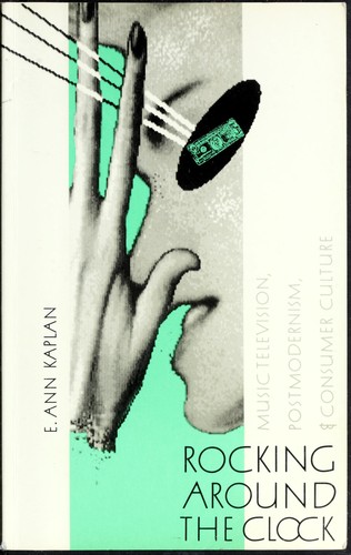 E. Ann Kaplan: Rocking around the clock (1988, Routledge)