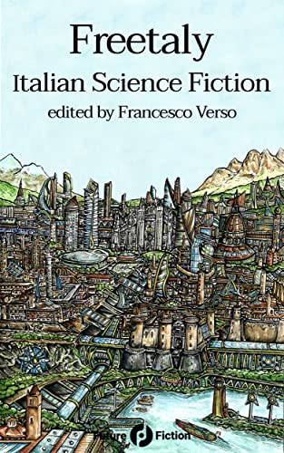 Francesco Verso: Freetaly: Italian Science Fiction (Paperback, 2022, Future Fiction)