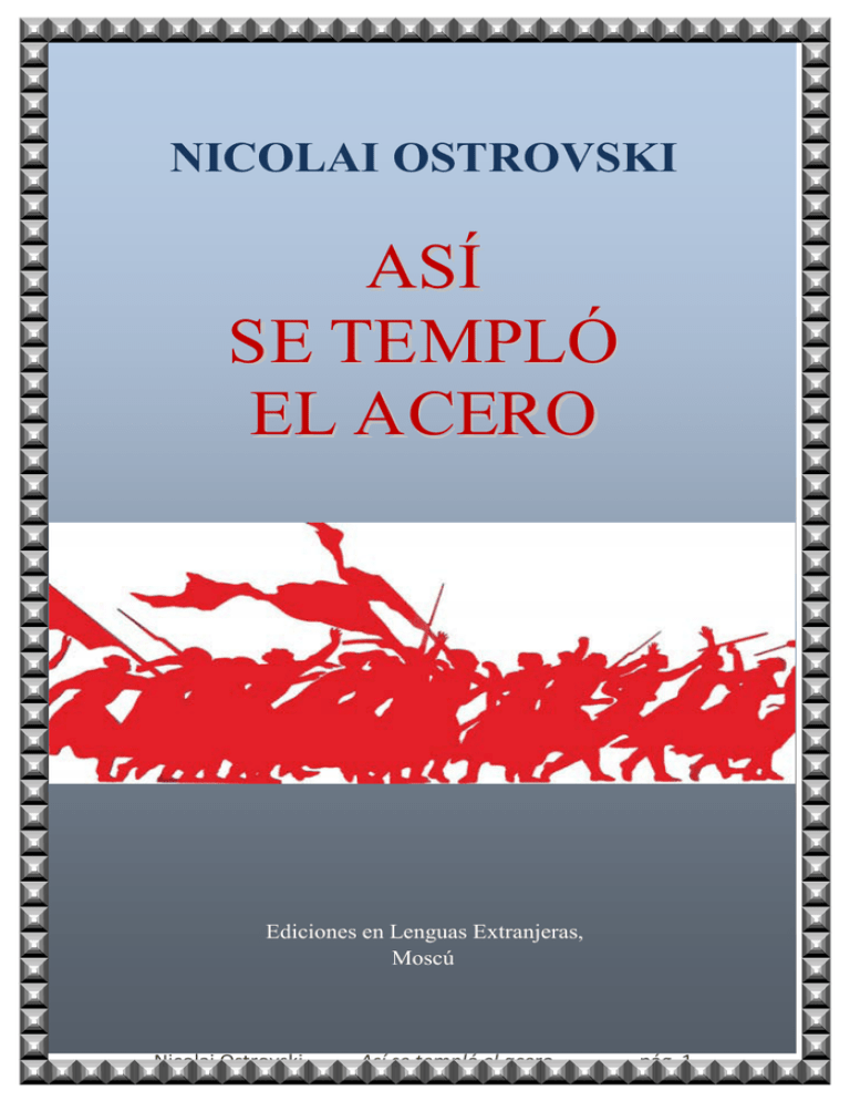 Nikolai Ostrovsky: Así se templó el acero (Spanish language, 2008, Universidad Bolivariana de Venezuela)