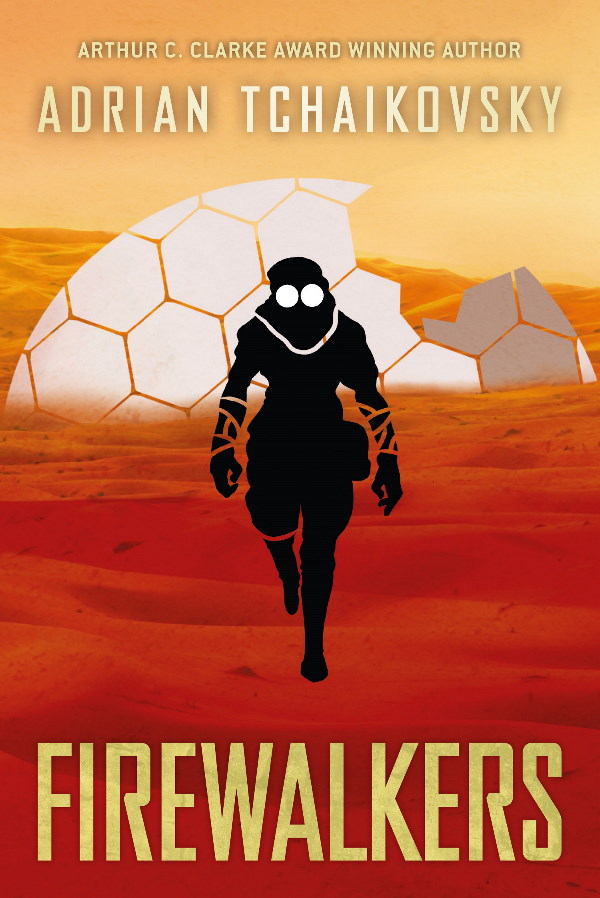 Adrian Tchaikovsky: Firewalkers (Hardcover, 2020, Solaris)