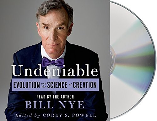 Bill Nye: Undeniable (AudiobookFormat, 2014, Macmillan Audio)
