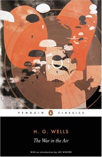 H. G. Wells: The war in the air (2005, Penguin Books)