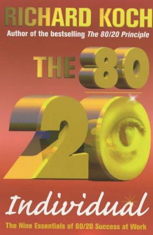 Richard Koch: The 80/20 Individual (Paperback, 2003, Nicholas Brealey Publishing Ltd)