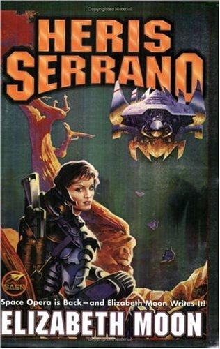 Elizabeth Moon: Heris Serrano (Paperback, 2002, Baen, Distributed by Simon & Schuster)