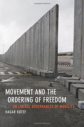 Hagar Kotef: Movement and the Ordering of Freedom (Paperback, Duke University Press Books)