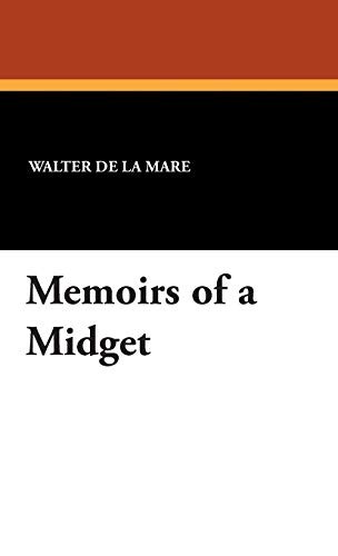 Walter De la Mare: Memoirs of a Midget (2007, Wildside Press, LLC, Wildside Press)