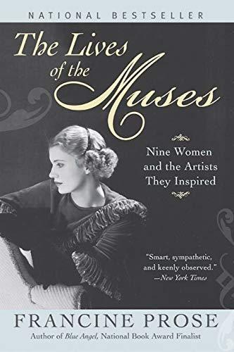 Francine Prose: The Lives of the Muses : Nine women and the artists they inspired (2003, HarperCollins)