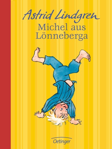 Astrid Lindgren: Michel aus Lönneberga (Hardcover, German language, 2007, Oetinger [Hamburg])