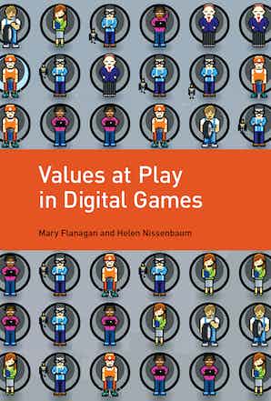 Helen Nissenbaum, Mary Flanagan: Values at Play in Digital Games (Paperback, 2016, MIT Press)