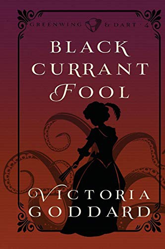 Victoria Goddard: Blackcurrant Fool (Paperback, 2020, Underhill Books)
