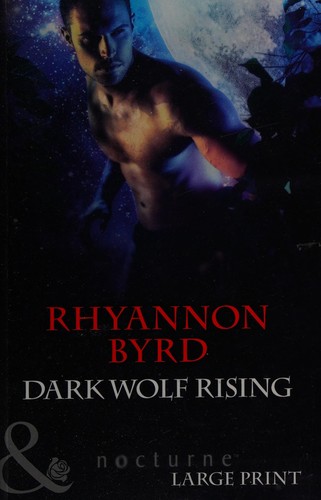 Rhyannon Byrd: Dark wolf rising (2013, Mills & Boon)