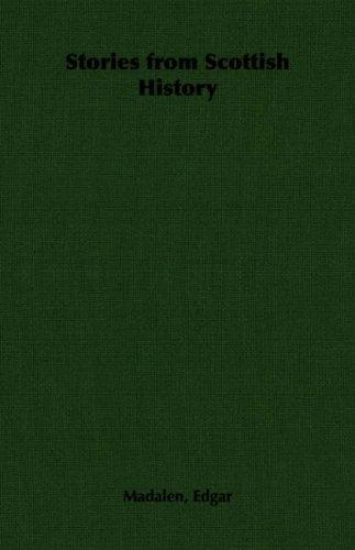 Madalen, Edgar: Stories from Scottish History (Paperback, 2006, Home Farm Books)