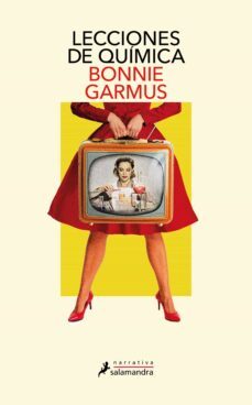 Bonnie Garmus, Victoria Alonso Blanco: Lecciones de química (Paperback, 2023, SALAMANDRA)