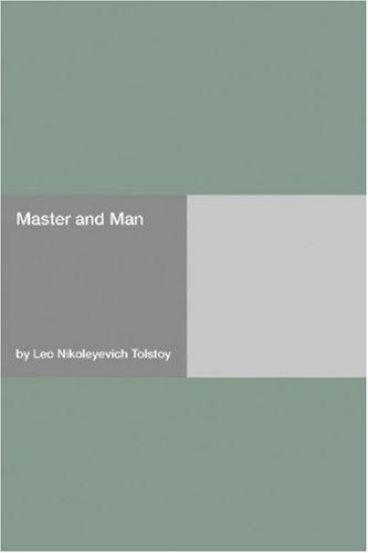 Leo Tolstoy: Master and Man (2006, Hard Press)
