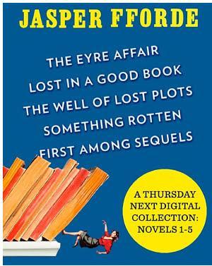 Jasper Fforde: A Thursday Next Digital Collection: Novels 1-5