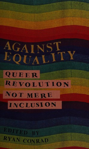 Ryan Conrad: Against equality (2014)