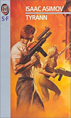 Айзек Азимов: Tyrann (French language, 1996)