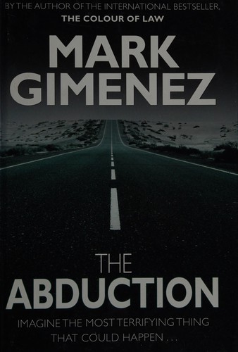 Mark Gimenez: The abduction (2007, Windsor/Paragon)