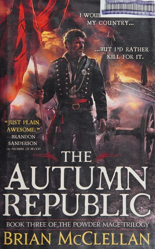 Brian McClellan: The autumn republic (2015)