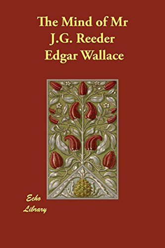 Edgar Wallace: The Mind of MR J.G. Reeder (Paperback, Echo Library)
