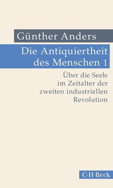Günther Anders: Die Antiquiertheit des Menschen 1 (German language, 2018, C.H. Beck)