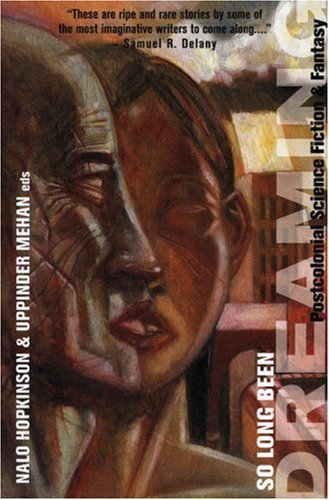 Nalo Hopkinson: So Long Been Dreaming (2004, Arsenal Pulp Press)