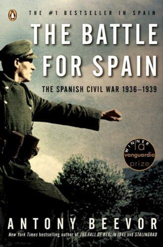 Antony Beevor: The battle for Spain : the Spanish Civil War, 1936-1939 (2006)