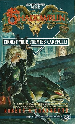 Robert N. Charrette: Choose Your Enemies Carefully (Paperback, 1991, Penguin Publishing Group)