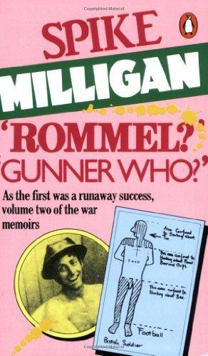 Spike Milligan: "Rommel?": "Gunner Who?" : a confrontation in the desert (1976, Penguin Books)