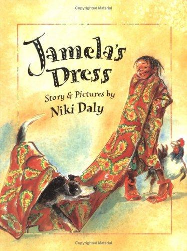 Niki Daly: Jamela's Dress (Jamela) (2004, Farrar, Straus and Giroux (BYR))