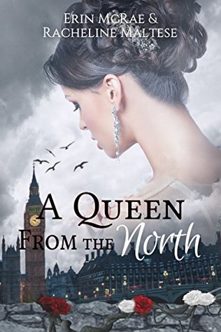 Racheline Maltese, Erin McRae: A Queen from the North (EBook, 2017, Avian30)