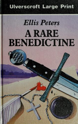 Edith Pargeter: Rare Benedictine (Hardcover, 1990, Ulverscroft Large Print)