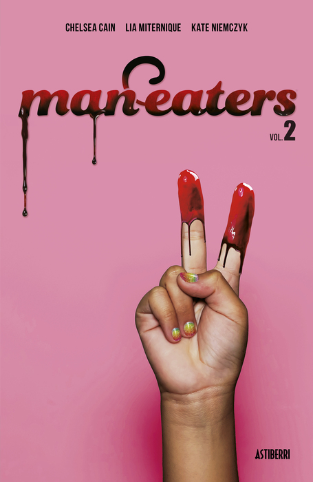 Chelsea Cain, Lia Miternique, Kate Niemczyk: Man-eaters (castellano language, 2021, ASTIBERRI EDICIONES)