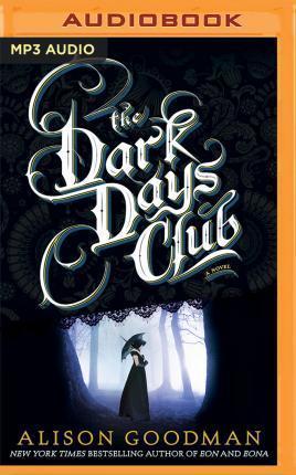 Alison Goodman: The Dark Days Club (2017)